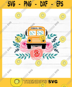 Flower SVG Yellow School Bus Svg Flowers Floral Bus Driver Life Cut File For Cricut Silhouette Cameo Commercial Use Design Instant Download Png Dxf