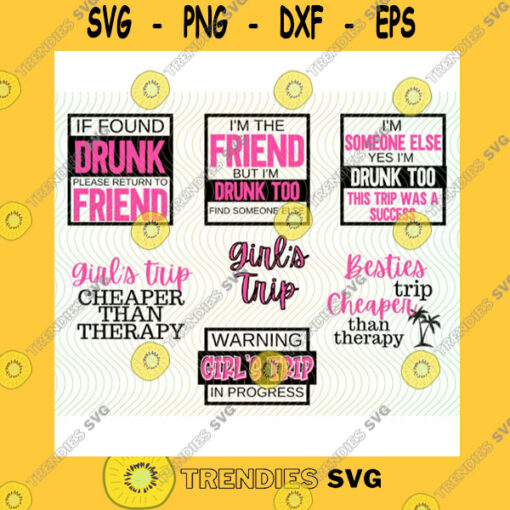 Friend SVG Girls Trip Png Best Friend Png Besties Png Vacation 2021 Funny Friends Png If Found Drunk Png Drunk Friends Drinking With Friends