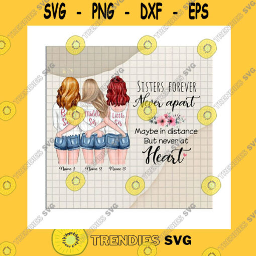 Friend SVG Sisters Forever Never Apart PngPersonalized DesignCustom Names HairstyleMaybe In Distance But Never At Heart PngPng Sublimation Print