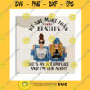Friend SVG We Are More Than Besties PngShes My Accomplice And Her Alibi PngCustom Name Personalized Design Sisters Day Png Sublimation Print
