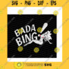 Funny SVG Bada Bing SvgThe Sopranos Bada Bing SvgA Gentlemans ClubThe Sopranos Inspired Bada Bing SvgCricutDigital Download Svgpngpdfdxfeps