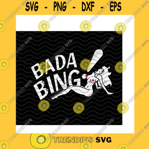 Funny SVG Bada Bing SvgThe Sopranos Bada Bing SvgA Gentlemans ClubThe Sopranos Inspired Bada Bing SvgCricutDigital Download