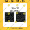 Funny SVG Black Leopard Print Svg Cheetah Print Svg Leopard Svg Cheetah Svg Leopard Print Png Circle Leopard Print Svg Black Leopard Png