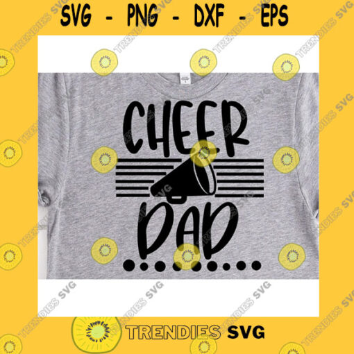 Funny SVG Cheerleader Dad Svg Svg Dxf Jpeg Silhouette Cameo Cricut Cheerleader Iron On Cheer Sign Cheer Daddy Cheer Pop Iron On Megaphone Tournament