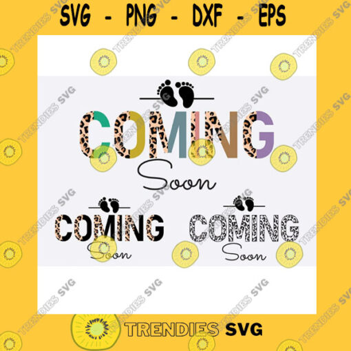 Funny SVG Coming Soon Svg Half Leopard Coming Soon Svg Png Pregnancy Coming Soon Baby Feet Svg Pregnancy Baby Announcement Svg Pregnant Svg Png
