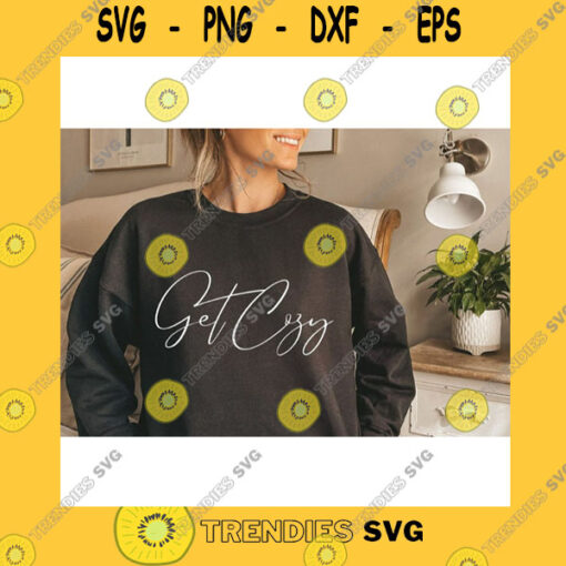 Funny SVG Cozy Vibes SvgGet Cozy SvgCozy Season SvgFall SvgLets Get Cozy SvgSweater WeatherSvg File For Cricut