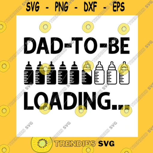 Funny SVG Dad To Be Loading Digital File Svg Jpg Instant Download Cut Files