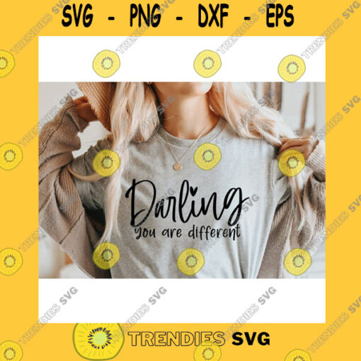 Funny SVG Darling You Are Different SvgYou Are Worthy SvgYou Are Fabulous SvgInspirational SvgSvg File For Cricut