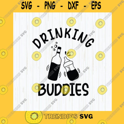 Funny SVG Drinking Buddies Svg Funny Quote Svg Father And Baby Svg Matching Shirts Svg Daddy And Son Svg Family Shirts Silhouette Cricut