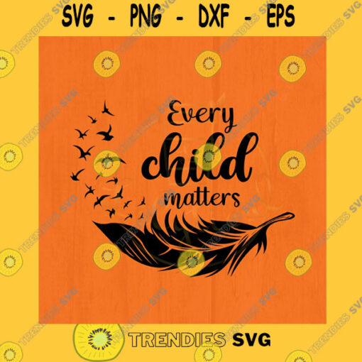 Funny SVG Every Child Matters Svg Sublimation Printing Png Cutfile Cricut Svg