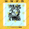 Funny SVG Friends Til The End Svg Chucky Friends Til The End Png File Download