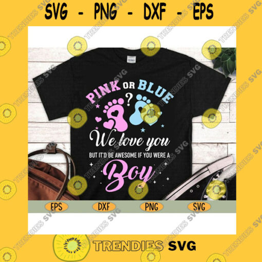 Funny SVG Gender Reveal Pink Or Blue Love You But Awesome If Were Boy Boy Or Girl Gender Reveal Gender Neutral Svg Eps Png Dxf Clipart Cricut