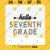 Funny SVG Hello Seventh Grade