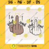 Funny SVG I Do What I Want Funny Middle Finger Bundle Svg Man Hand Svg Cut Files For Cricut Png Sublimation Design For Tshirt Tumbler Mug File