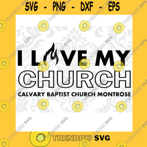 Funny SVG I Love My Church Svg Personalized Church Svg Christian Svg Worship Team Svg Christian T Shirt Sublimation Christian T Shirt Svg