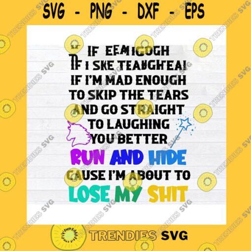 Funny SVG If Im Mad Enough To Skip The Tears And Go Straight Svg Png Eps