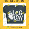 Funny SVG Leg Day Svg Funny Thanksgiving Shirt Its Leg Day Svg Turkey Day Svg Funny Turkey Guote. Today Is Leg Day Svg Turkey Leg Svg File Png