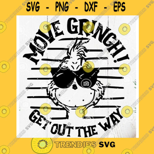 Funny SVG Move Grinch Get Out The Way Svg The Grinch Svg Grinch Wear Glasses Svg Funny Grinch