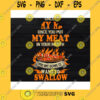 Funny SVG Once You Put My Meat In Your Mouth You Are Going To Want To Swallow Svg Png Dxf Eps Cricut