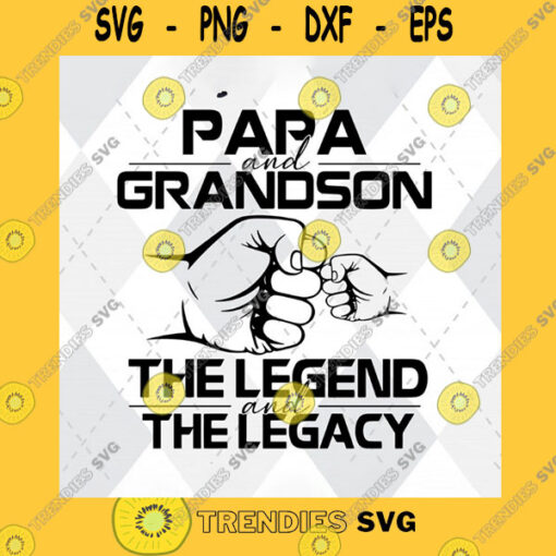 Funny SVG Papa And Grandson The Legend And The Legacy Svg Papa And Grandson Digital