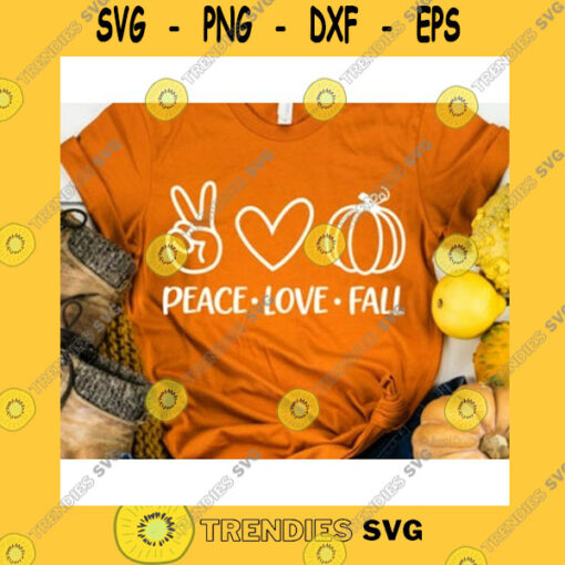 Funny SVG Peace Love Fall Svg Funny Fall Svg Pumpkins Svg Harvest Leaves Bonfires Funny Fall Shirt Girl Pumpkin Patch Svg For Cricut Png