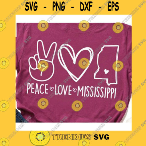 Funny SVG Peace Love Mississippi Svg Mississippi Svg State Svg Love Mississippi Svg Mississippi Map Svg Usa SvgSublimationCricut SvgSilhouette