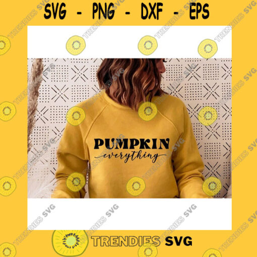 Funny SVG Pumpkin Everything SvgPumkin Spice And Everything NicePumpkin SeasonFall VibesSvg File For Cricut