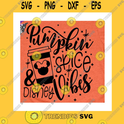 Funny SVG Pumpkin Spice Vibes Svg Fall Svg Autumn Leaves Svg Fall Castle Svg Fall Svg Vacation Svg Trip Svg Mouse Ears Svg Dxf Png