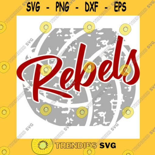 Funny SVG Rebels Volleyball Svg Rebel Sports Svg Distressed Grunge Volleyball Shirt Svg Cricut Cut Files Silhouette