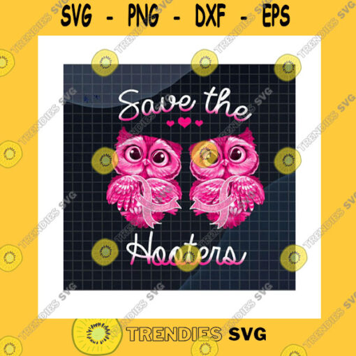 Funny SVG Save The Hooters PngBreast Cancer Awareness PngPink RibbonPink HootersCancer WarriorBreast Cancer Awareness MonthPng Sublimation Print