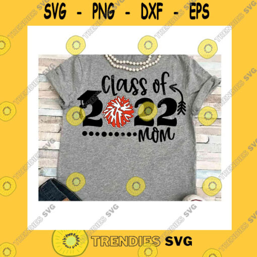 Funny SVG Senior Mom Svg Dxf Jpeg Silhouette Cameo Cricut Class Of 2022 Cheerleader Pom Iron On Dance Sign Group Shirts Matching Tournament Pom Pom
