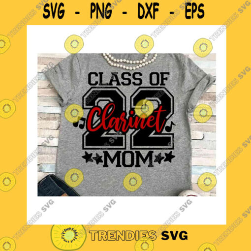Funny SVG Senior Mom Svg Dxf Jpeg Silhouette Cameo Cricut Class Of 2022 Marching Band Iron On Competition Group Shirts Matching Halftime Show Clarinet