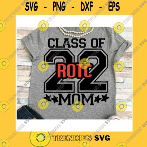 Funny SVG Senior Mom Svg Dxf Jpeg Silhouette Cameo Cricut Class Of 2022 Military Rotc Iron On Cheerleader Group Shirts Matching Proud Mom Sign