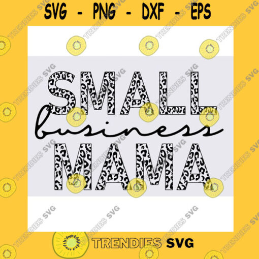 Funny SVG Small Business Mama Half Leopard Svg Png Girl Boss Svg Mom Boss Svg Shop Small Svg Boss Babe Svg Boss Lady Svg Mom Leopard Svg Png