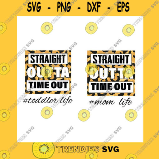 Funny SVG Straight Outta Time Out Mom Life Toddler Life Leopard Cheetah Print Png Kid Leopard Png Mom Lopard Png Mom Of Girls Funny Mom Png