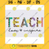 Funny SVG Teach Love And Inspire