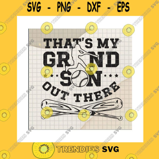 Funny SVG Thats My Grandson Out There Baseball SvgBaseball Grandson SvgThats My Grandson SvgCricutDigital Download