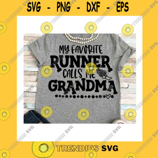 Funny SVG Track Svg Dxf Jpeg Silhouette Cameo Cricut Sign Runner Iron On Field Printable Run Mom Shirt Favorite Runner Calls Me Grandma Cross Country