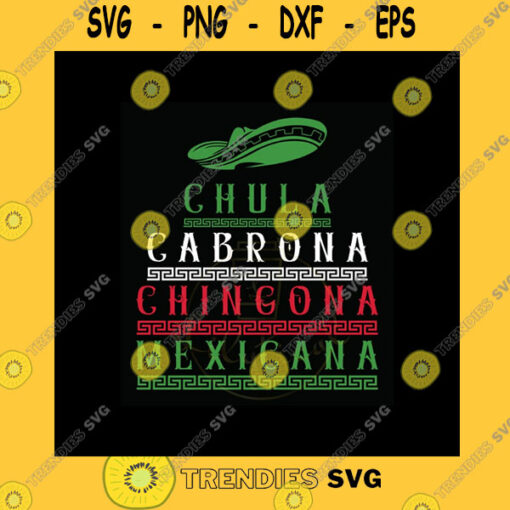 Funny SVG Viva Mexico Svg Chula Chingona Cabrona Mexicana Svg Frases Mexicanas Png Sublimation Printing Png Independence Day Mexico Svg