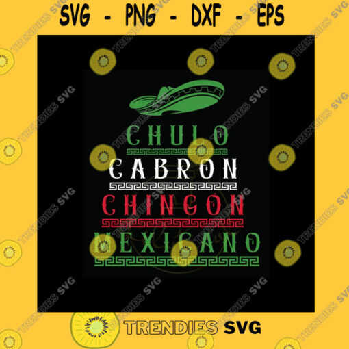 Funny SVG Viva Mexico Svg Chulo Cabron Mexicano Svg Frases Mexicanas Png Sublimation Printing Png Cutfile Cricut Svg Independence Day