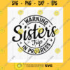 Funny SVG Warning Sister Trip In Progress Svg Sister Trip 2021 Shirt SvgVacation Sister SvgSister Summertrip SvgInstant Download File For Cricut