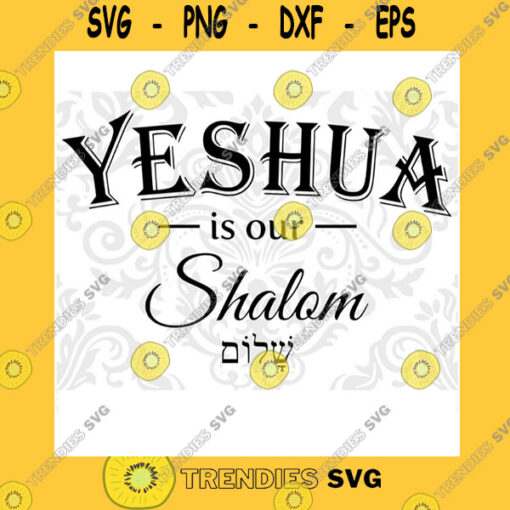 Funny SVG Yeshua Svg Jesus Svg Shalom Svg Yeshua Shirt Svg Jesus Shirt Svg Shalom Shirt Svg Hebrew Svg Hebrew Shirt Svg Shalom Peace Svg