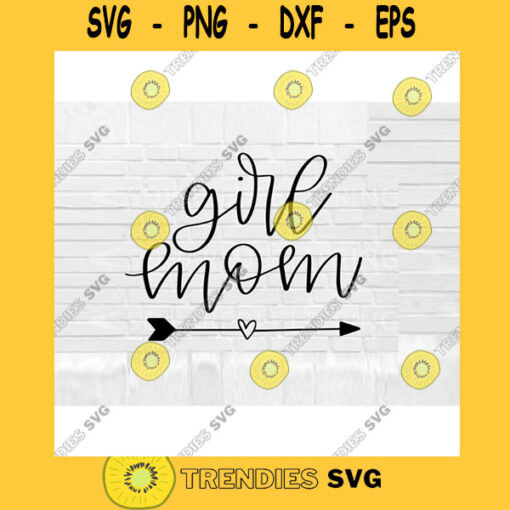Girl Mom SVG Mom svg Hand Lettered SVG cute girl svg cut files for cricut svg png