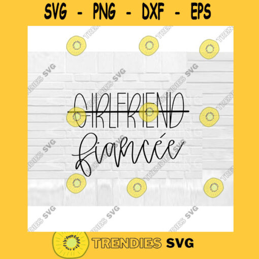 Girlfriend Fiancee SVG Engagement SVG fiancee svg Bride svg engagement cut files for cricut svg png