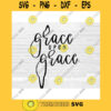 Grace Upon Grace SVG Hand Lettered SVG Christian svg files for Cricut svg png dxf