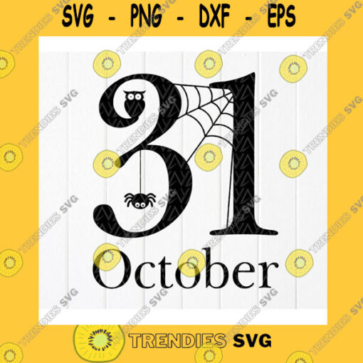 Halloween SVG 31 October Halloween Svg Halloween Sign SvgFarmhouse Halloween Svg October 31St SvgHalloween Date Svg Instant Download Files For Cricut