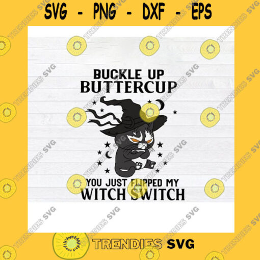 Halloween SVG Black Cat Buckle Up Buttercup You Just Flipped My Witch Switch Halloween Svg Png Eps