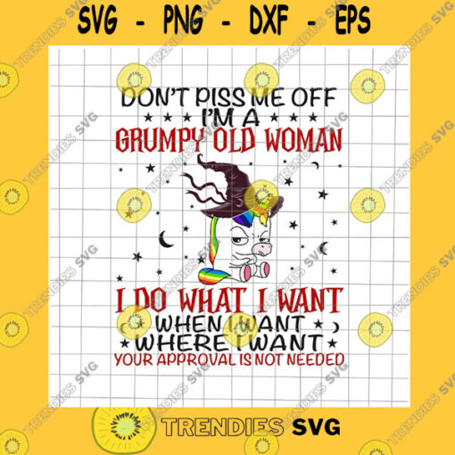 Halloween SVG Don39T Piss Me Off Im A Grumpy Old Woman I Do What I Want Png Unicor Quote Halloween Png Unicor Witch Png Unicor Halloween Quote Png