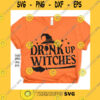 Halloween SVG Drink Up Witches Svg Witch Halloween Svg Halloween Party Svg Women Halloween Svg Witch Halloween Shirt Design Halloween Witch Cut File