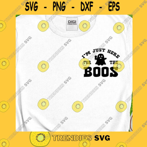 Halloween SVG Im Just Here For The Boos Svg Here For The Boos Hey Boos Svg Cute Ghost Svg Halloween Svg Funny Alcohol Quote Svg Png Dxf Cricut